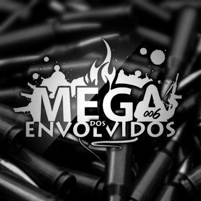 Mega dos Envolvidos 006 x Bota Rajada's cover