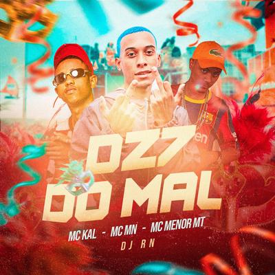 DZ7 DO MAL By DJ RN, MC Menor MT, MC Kal's cover