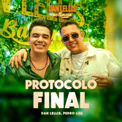 Protocolo Final (Dan Lellis no Barzin, Ao Vivo) By Dan Lellis, Pedro Libe's cover