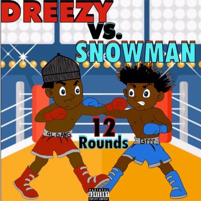 Dreezy Vs Snowman's cover
