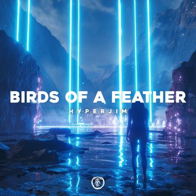 BIRDS OF A FEATHER (Techno Version) By HyperJim, TEKTONY's cover