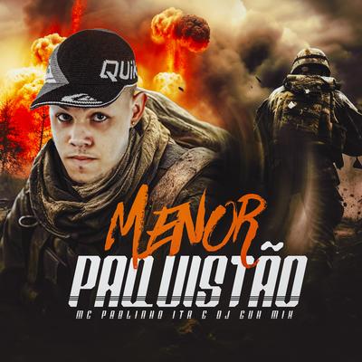 Menor Paquistão By MC Pablinho ITR, DJ Guh Mix's cover