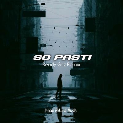 SO PASTI ( RENDY GNZ REMIX )'s cover