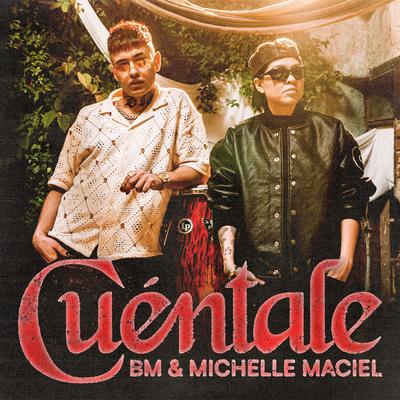Cuéntale By BM, Michelle Maciel's cover