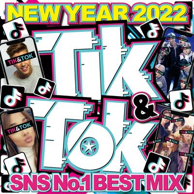 TIK & TOK - SNS NO.1 BEST MIX - DJ MIX 50SONGS's cover