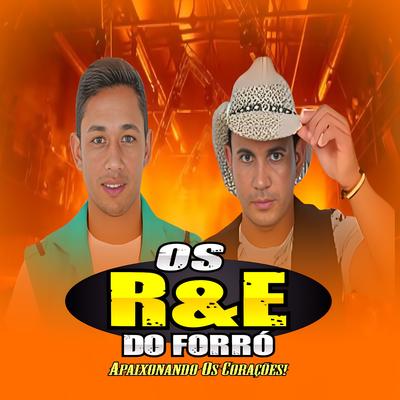 OS R&E DO FORRÓ APAIXONANDO OS CORAÇÕES's cover