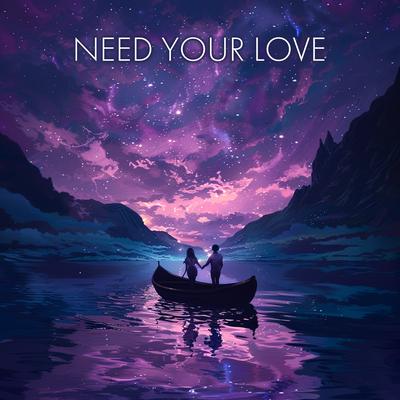 Need Your Love (feat. Dcoverz)'s cover