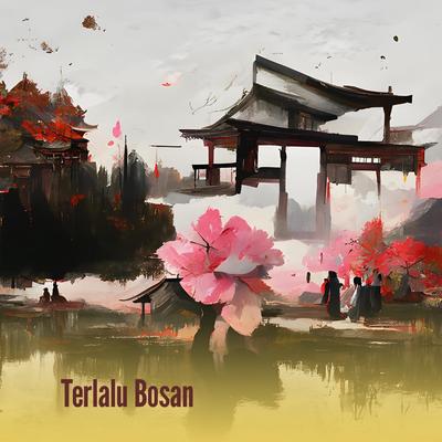 Terlalu Bosan (Acoustic)'s cover