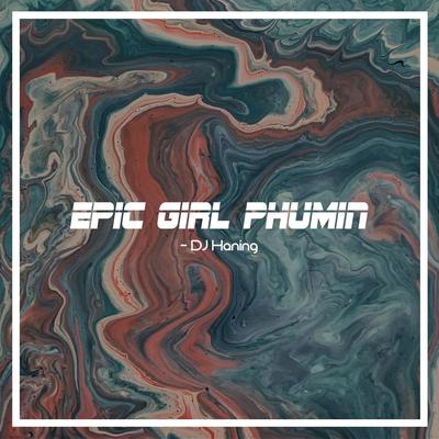 Epic Girl Phumin's cover