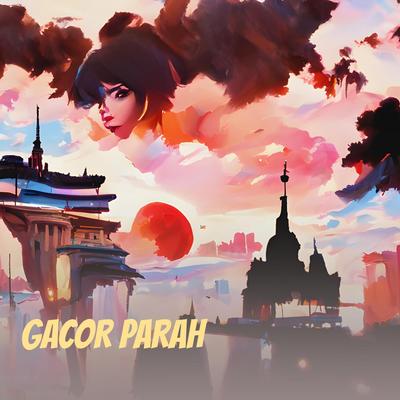 Gacor Parah (Remastered 2024)'s cover