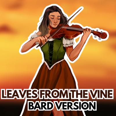 Leaves From The Vine (Bard Version)'s cover