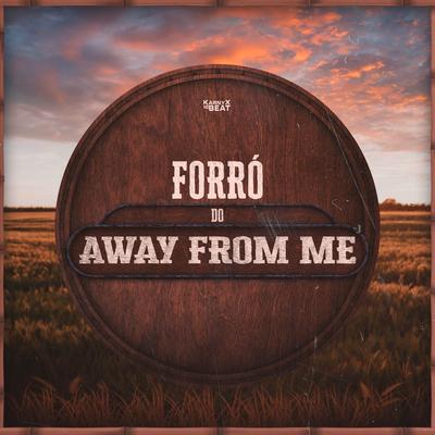 Forró do Away From Me By KarnyX no Beat's cover