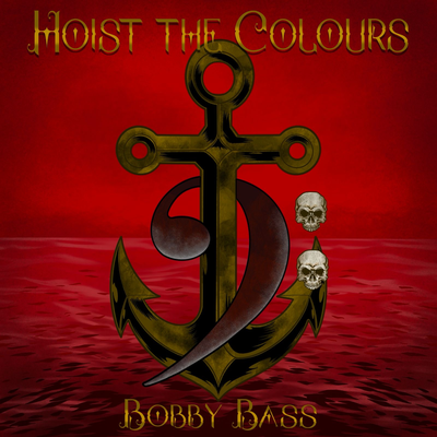 Hoist The Colours (Bass Singers) By Bobby Bass, Daniel Brevik, Eric Hollaway, Ebucs's cover