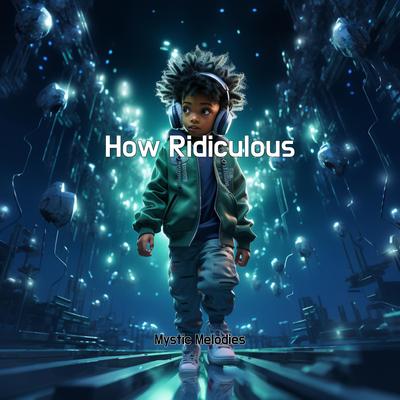 How Ridiculous's cover