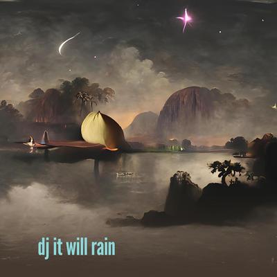 Dj It Will Rain's cover