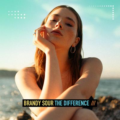 The Difference By Brandy Sour's cover