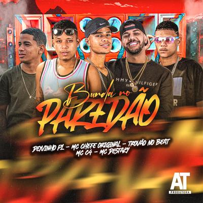 Bunda no Paredão By Deyvinho PL, Mc Destaky, Mc chefe original, Trovão no Beat, MC C4's cover