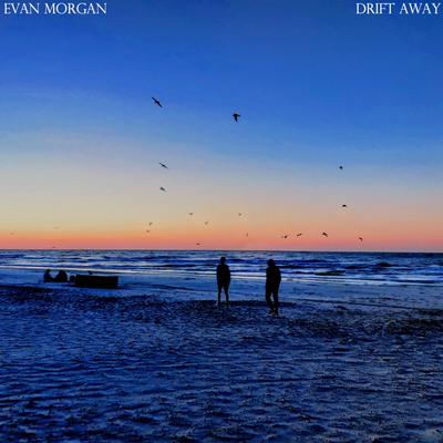 Drift Away By Evan Morgan's cover