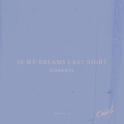In My Dreams Last Night By Ogranya's cover