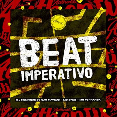 Beat Imperativo By dj henrique de são mateus, MC DN 22, Mc Fernanda's cover