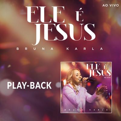 Ele É Jesus (Playback)'s cover