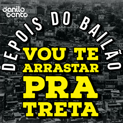 Vou te Arrastar pra Treta By DJ Danilo Bento, Mc RD's cover