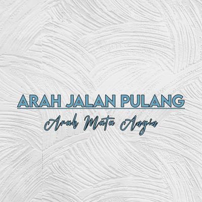 Arah Jalan Pulang's cover