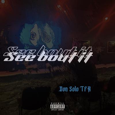 See Bout It By Don Solo TFR's cover