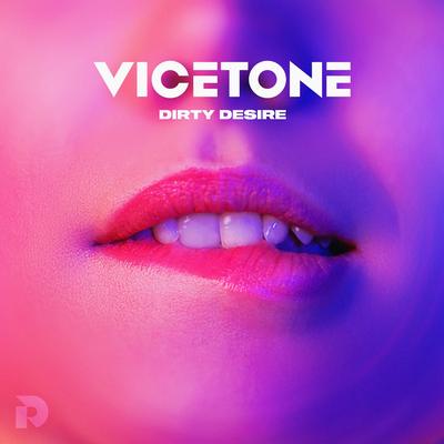 Dirty Desire By Vicetone's cover