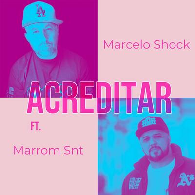 Acreditar By Marcelo Shock, Marrom SNT's cover