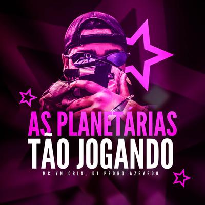 AS PLANETARIA TÃO JOGANDO's cover