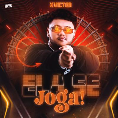 Ela Se Joga By XVictor's cover