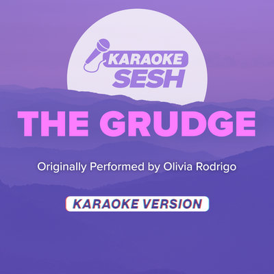 the grudge (Lower Key) [Originally Performed by Olivia Rodrigo ] (Karaoke Version) By karaoke SESH's cover