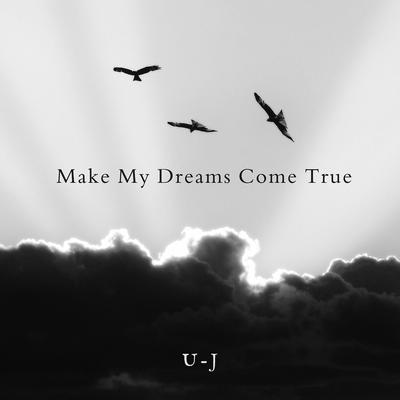 Make My Dreams Come True's cover