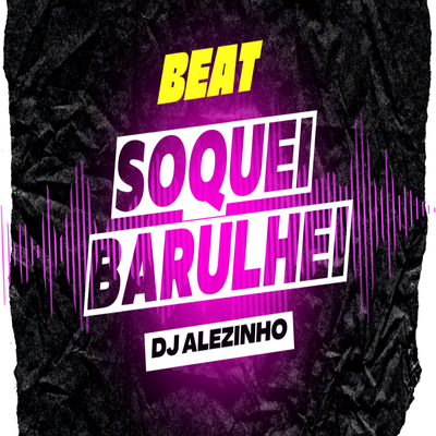 Soquei barulhei's cover