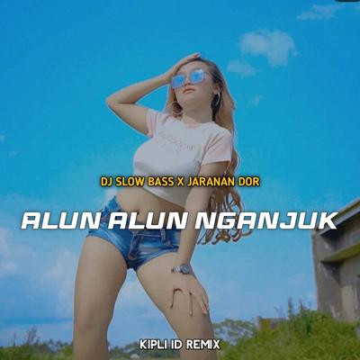 DJ ALUN ALUN NGANJUK SLOW BASS X JARANAN DOR -Inst's cover