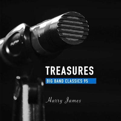 Treasures Big Band Classics, Vol. 95: Harry James's cover