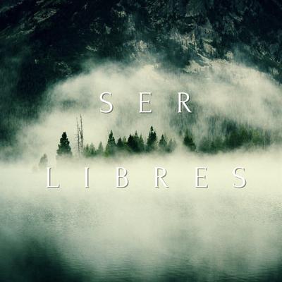 Ser Libres's cover