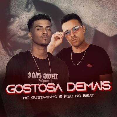 Gostosa Demais By MC Gustavinho, F30 no Beat's cover