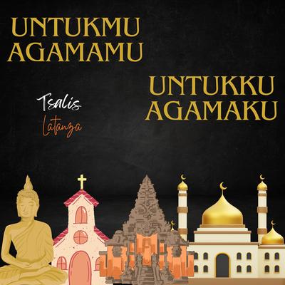 UNTUKMU AGAMAMU UNTUKKU AGAMAKU's cover