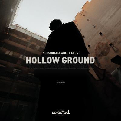 Hollow Ground By NOTSOBAD, Able Faces's cover