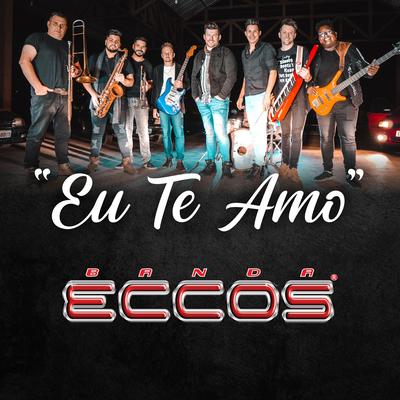 Eu Te Amo By Banda Eccos's cover