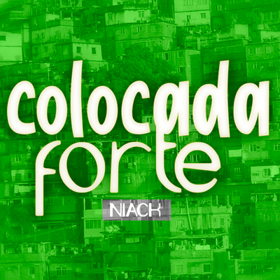 Colocada Forte By Niack's cover