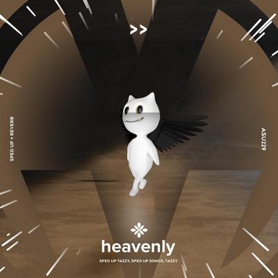 heavenly - sped up + reverb's cover