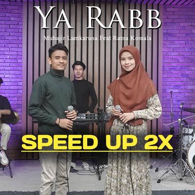 Ya Rabb ( Speed Up )'s cover