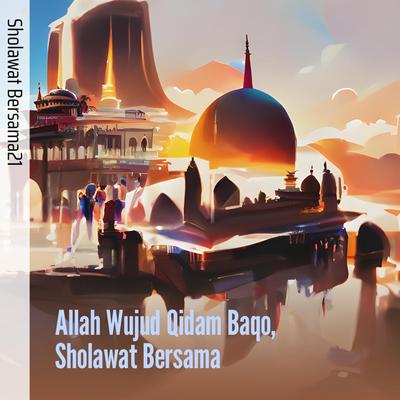 Allah Wujud Qidam Baqo, Sholawat Bersama's cover