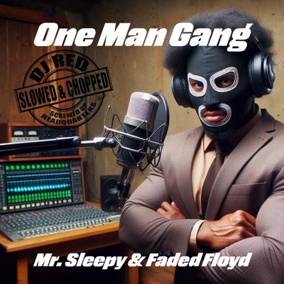 One Man Gang (Slowed & Chopped)'s cover