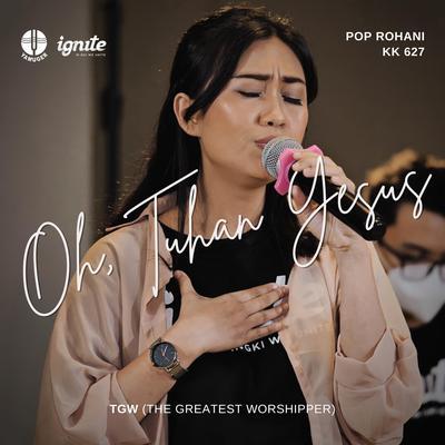 Oh, Tuhan Yesus (Pop Rohani KK 627)'s cover