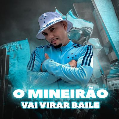 O Mineirão Vai Virar Baile's cover