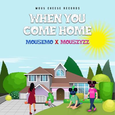 When You Come Home (Radio Edit) By Mou5EmO, Mou5ZyZZ's cover